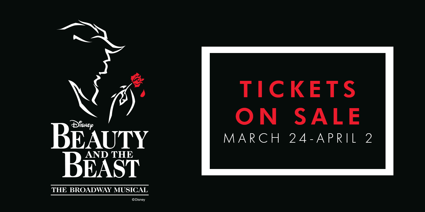 TICKETS ON SALE FOR DISNEY’S BEAUTY AND THE BEAST